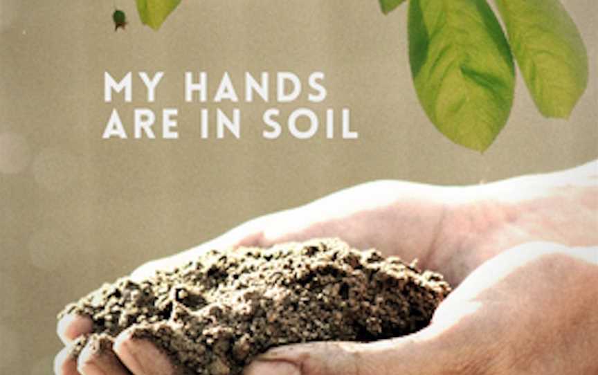 My Hands Are In Soil | Auckland, Events in Auckland