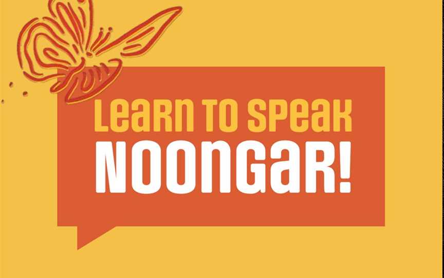 Monday Noongar Language Classes , Events in Connolly
