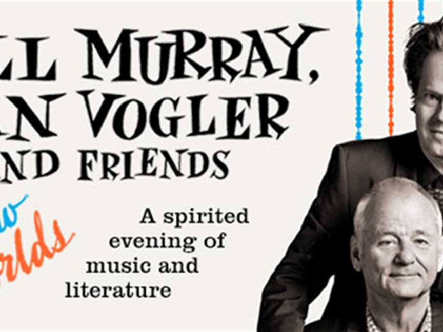 Bill Murray, Jan Vogler & Friends “New Worlds” Tour, Events in Perth