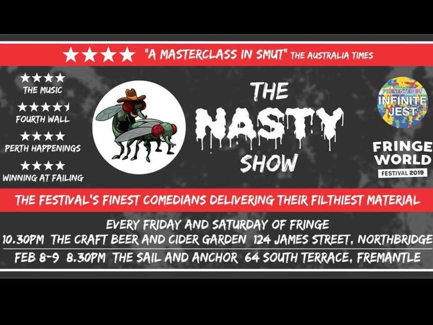 The Nasty Show, Events in Perth