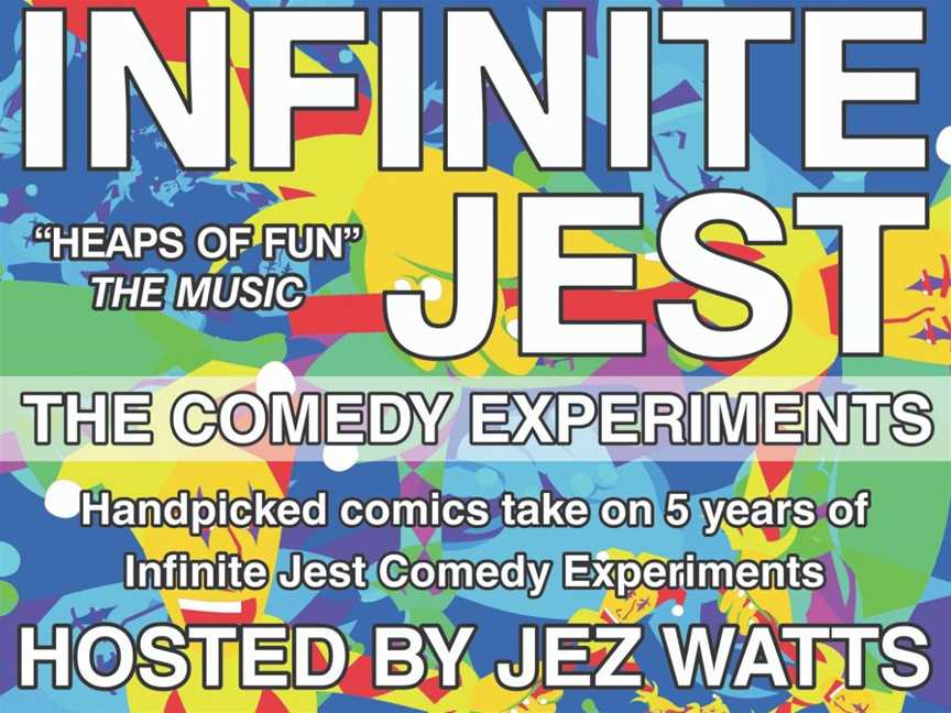 Infinite Jest: The Comedy Experiments, Events in Perth