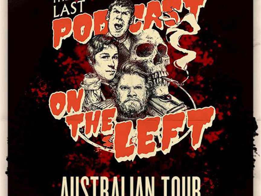 Last Podcast on the Left, Events in Mount Lawley