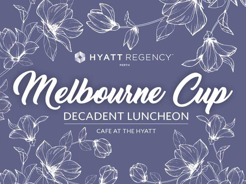 Melbourne Cup Decadent Luncheon at the Hyatt, Events in Perth