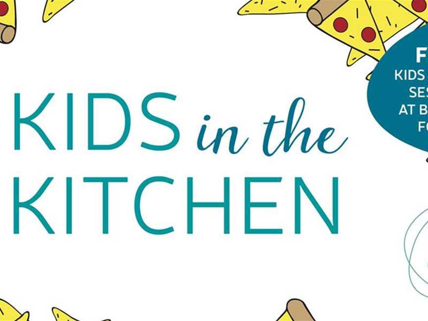 Kids in the Kitchen at Belmont Forum October School Holidays, Events in Cloverdale