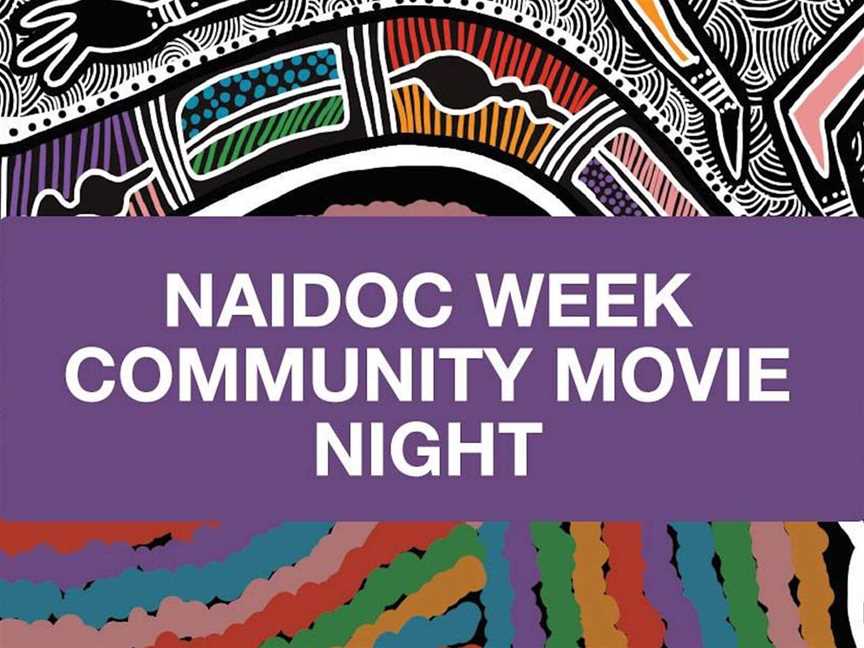 NAIDOC Week Community Movie Night, Events in Bunbury