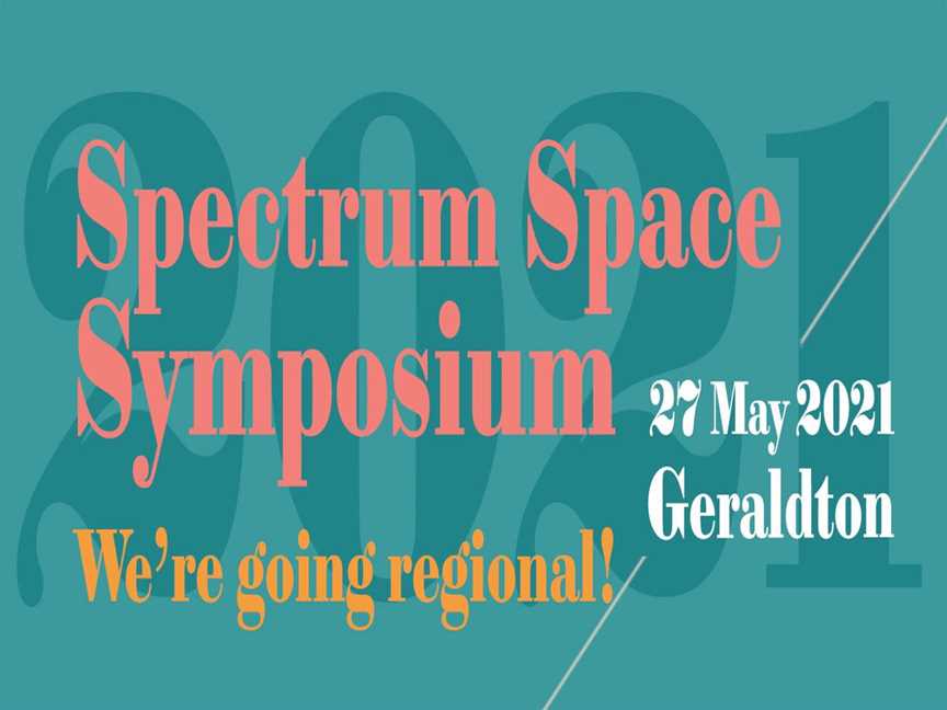 Spectrum Space Symposium 2021 - Geraldton, Events in Geraldton