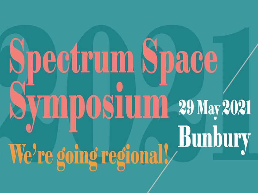 Spectrum Space Symposium 2021 - Bunbury, Events in Bunbury