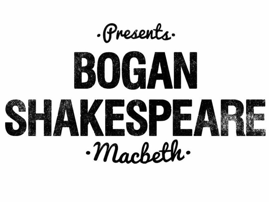 Bogan Shakespeare Presents: Macbeth, Events in Perth CBD