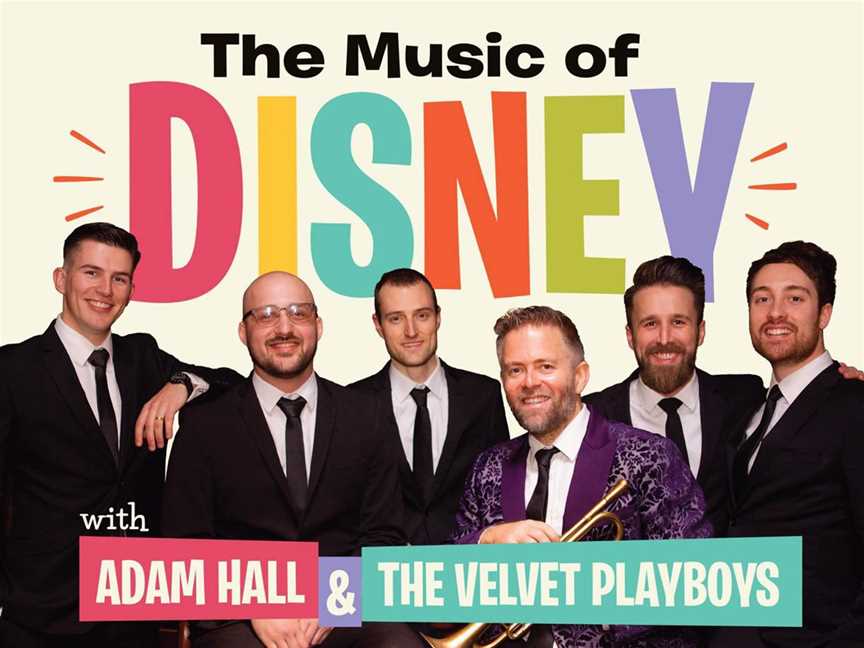 The Music of Disney with Adam Hall & the Velvet Playboys, Events in Perth