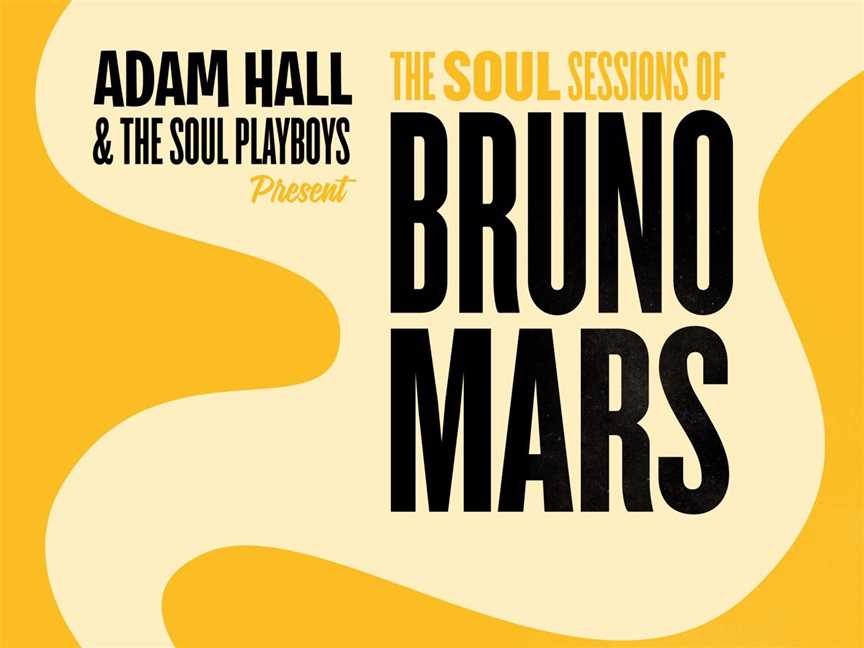 The Soul Sessions of Bruno Mars featuring Adam Hall and the Soul Playboys, Events in Maylands