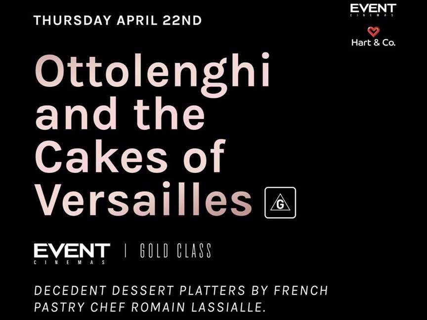 Ottolenghi and the Cakes of Versailles, Events in Innaloo