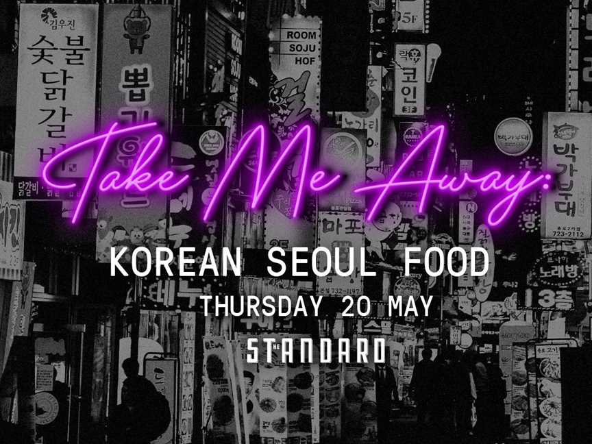 Take Me Away: Korean Soul Food, Events in Northbridge