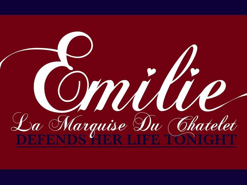 Emilie: La Marquise Du Chatelet Defends Her Life Tonight, Events in Subiaco