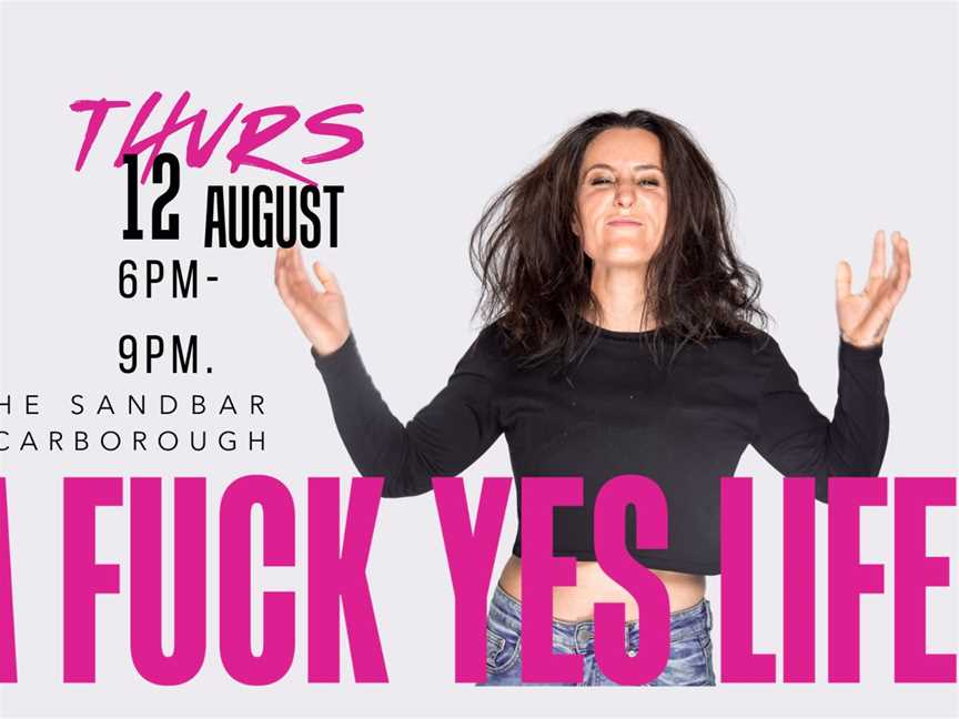 A Fuck Yes Life- The Workshop, Events in Scarborough