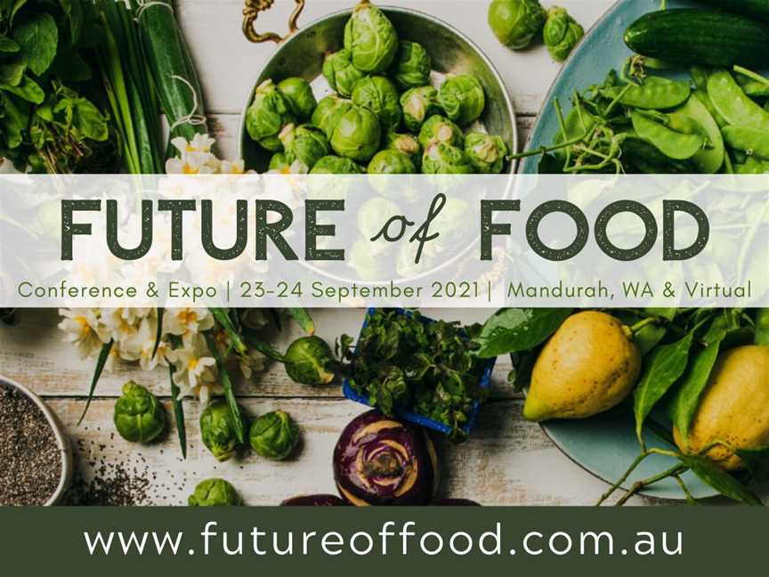 Future of Food Conference 2021, Events in Mandurah