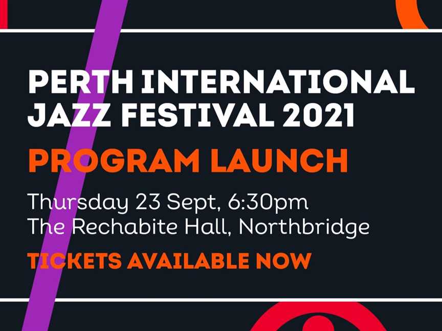 Perth International Jazz Festival 2021: Program Launch, Events in Northbridge