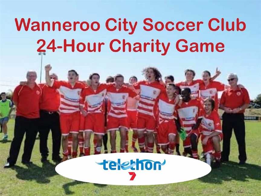 Wanneroo City Soccer Club - Telethon 24-hour Charity Game, Events in Madeley
