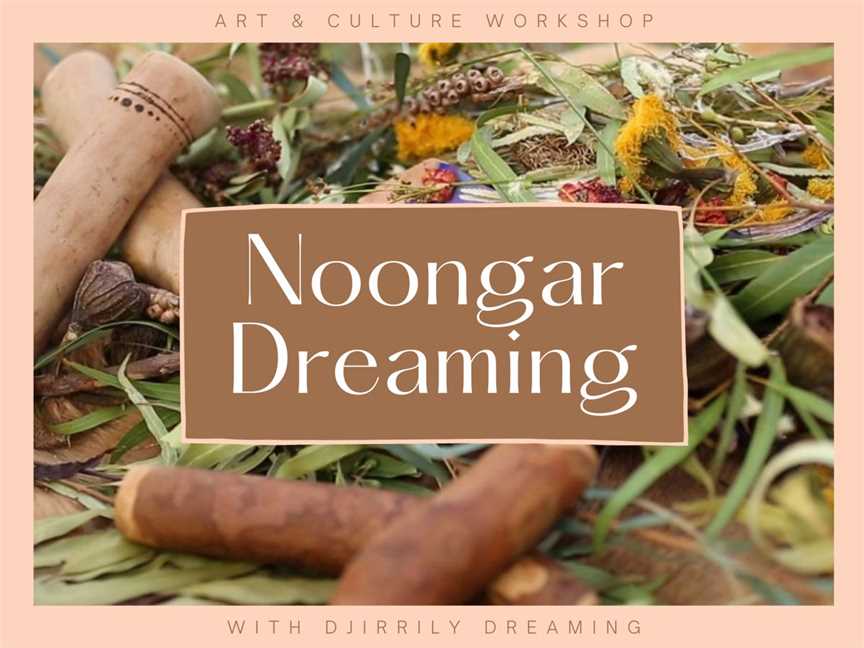 Noongar Dreaming: Art and Culture Workshop, Events in Eden Hill