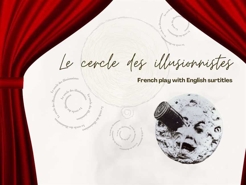 Le Cercle des illusionnistes - French play with English surtitles, Events in Fremantle