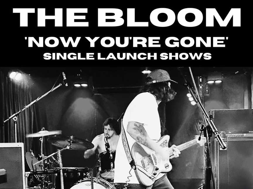 The Bloom ‘Now You’re Gone’ single launch Mojo's Bar, Events in north fremantle