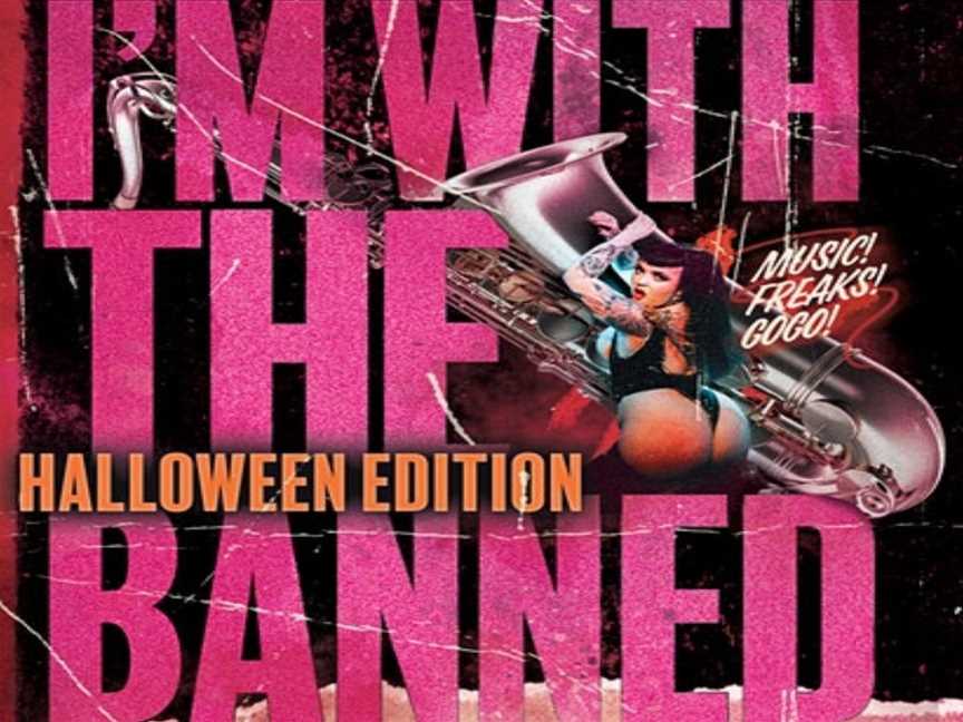 I'm With The Banned: Spooktacular, Events in Northbridge