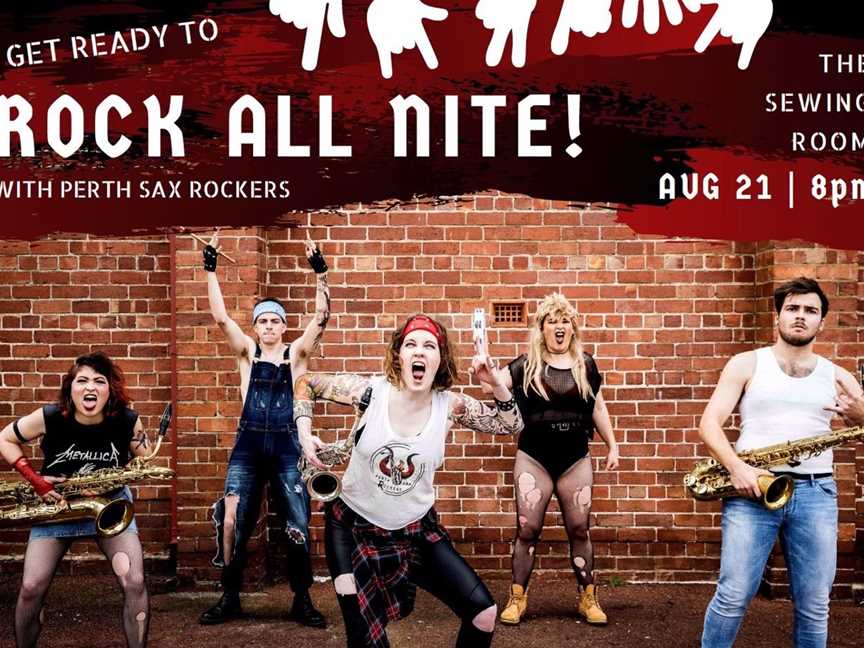 PERTH SAX ROCKERS: ROCK ALL NITE, Events in Perth WA
