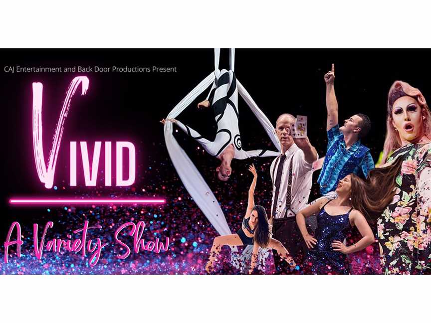 VIVID - A Variety Show, Events in Henley Brook