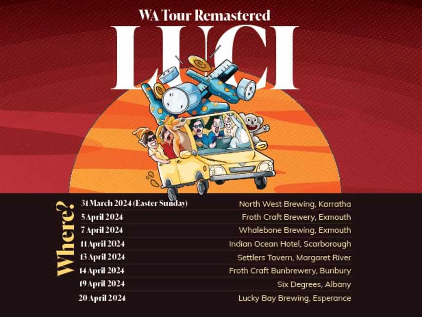 LUCI - WA Tour remastered, Events in Margaret River