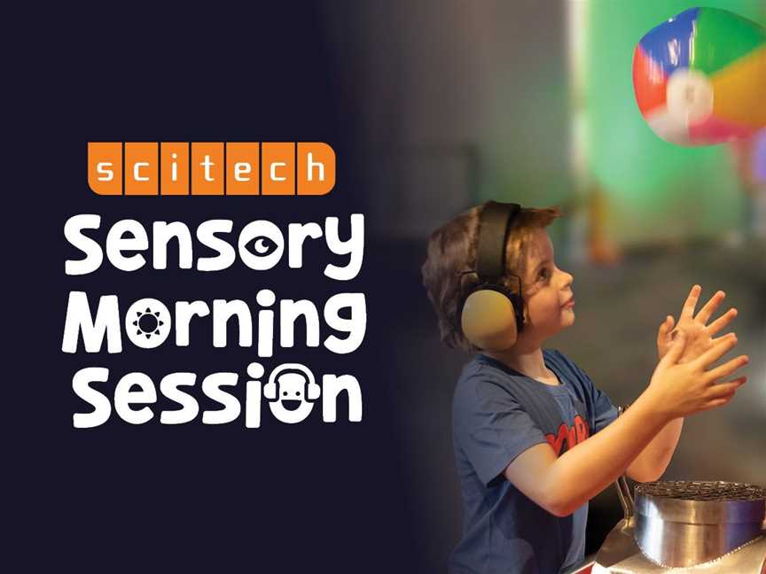 Scitech's Sensory Morning Session, Events in West Perth