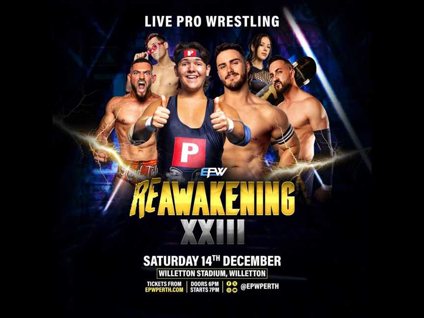 EPW Re-Awakening XXIII, Events in Willetton