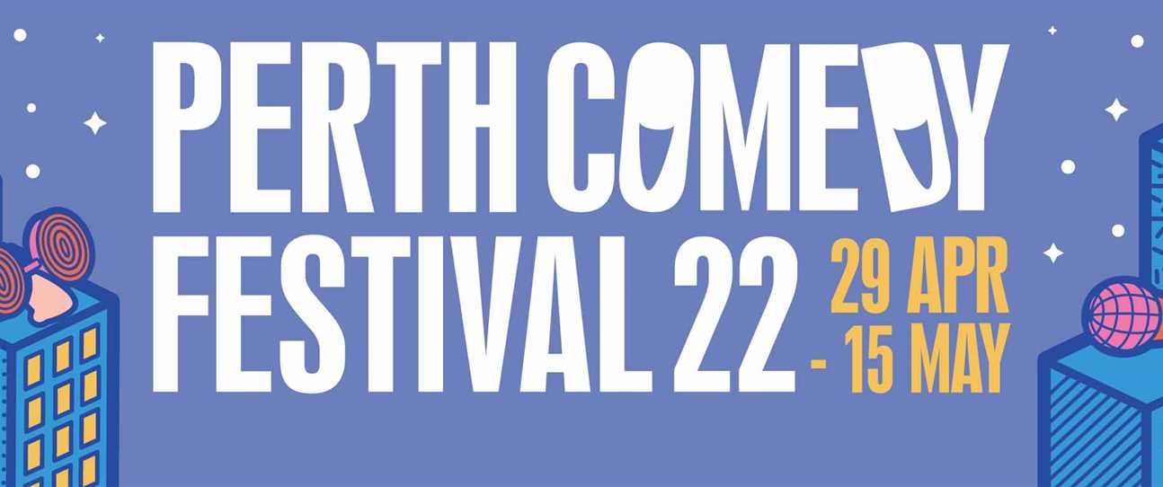 Perth Comedy Festival 2022: The Best Bits